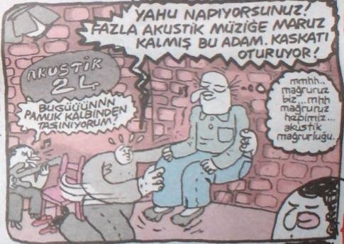 Fazla akustik müziğe maruz...