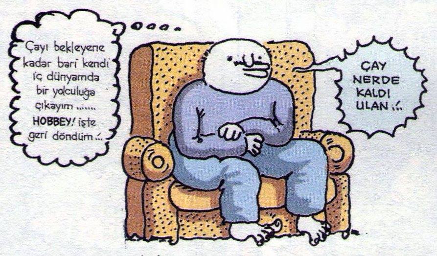 Çayı bekleyene kadar bari...
