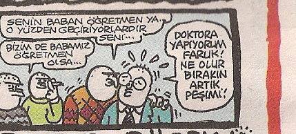 - Senin baban öğretmen ya...