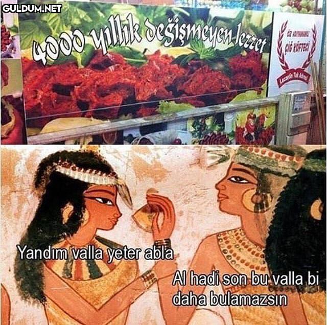 - Yandim valla yeter...