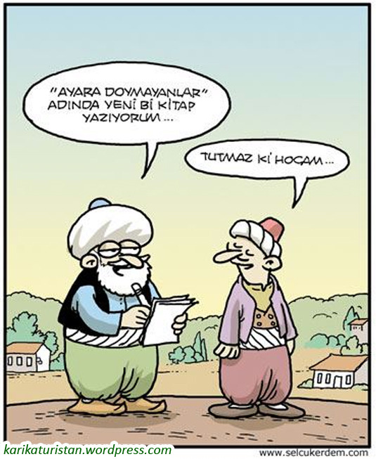 Ayara Doymayanlar...