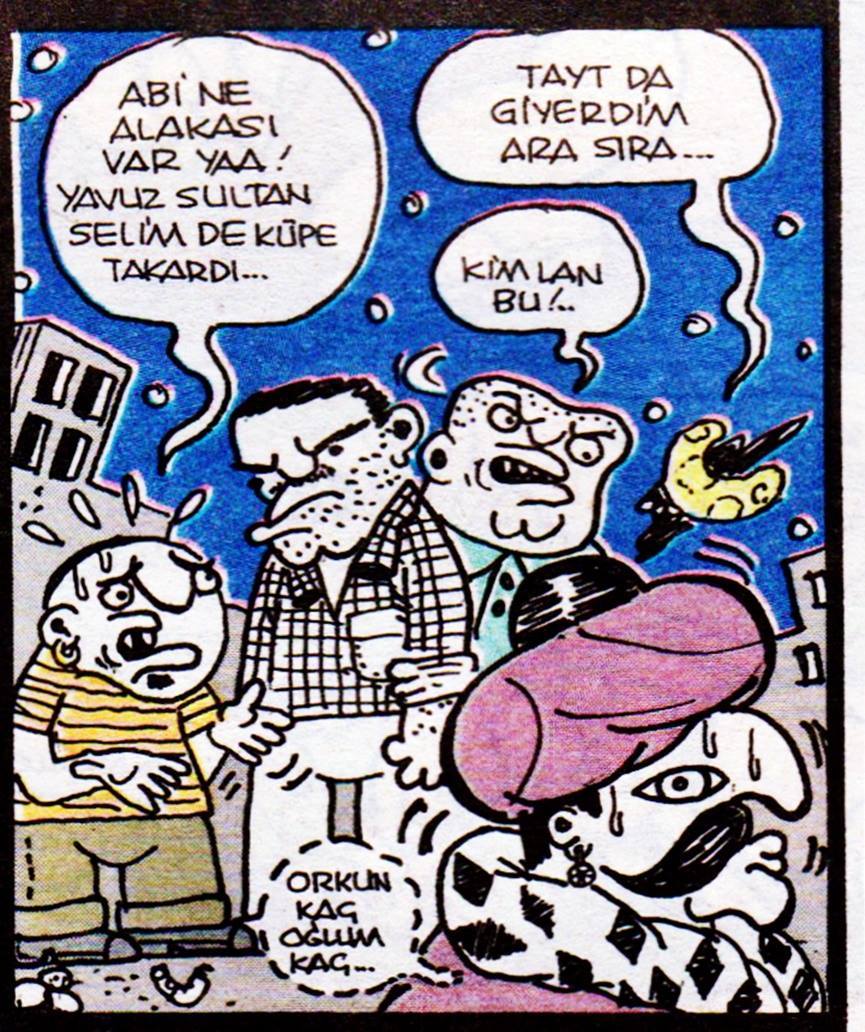 - Abi ne alakası var ya! 
...
