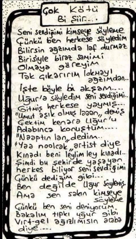 ÇOK KÖTÜ BİR ŞİİR

Seni...