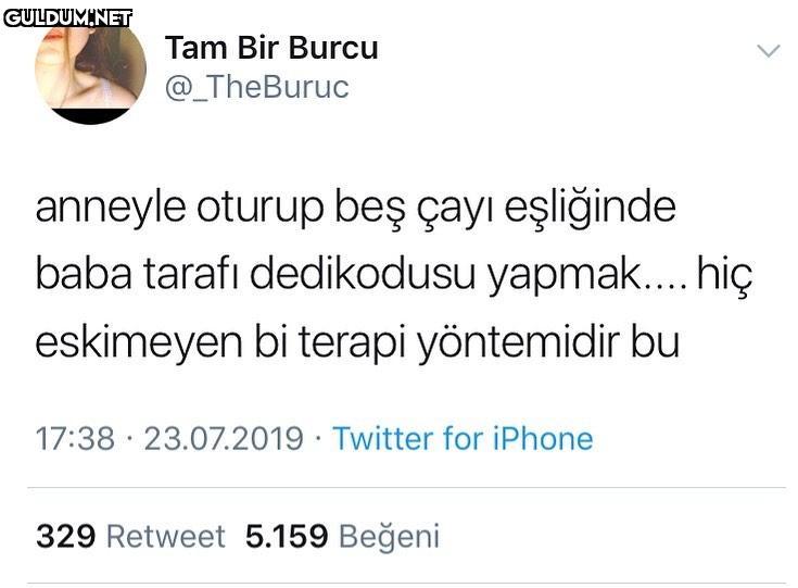 anneyle oturup beş çayı...