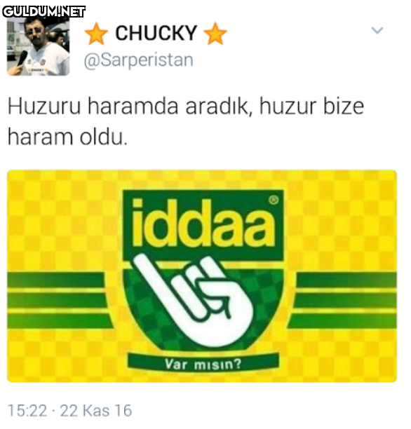 Yokum diyor.

Huzuru...