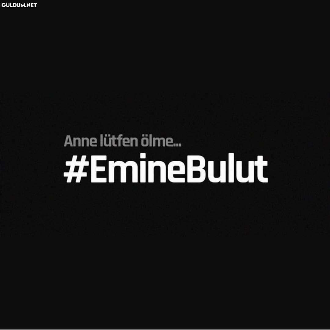“Anne lütfen ölme!” diyen...