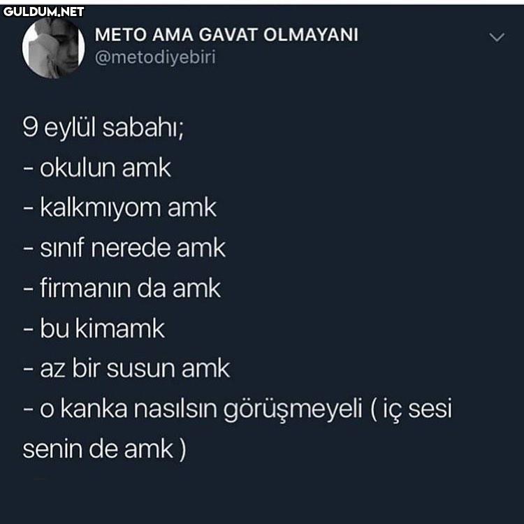 9 eylül sabahı;
 - okulun...