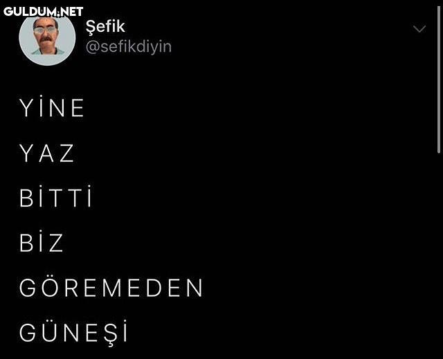 YİNE
 YAZ 
 BITTi
 BiZ 
...