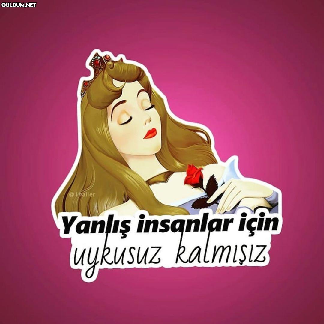 uyuorum umrumda deilsin. /...