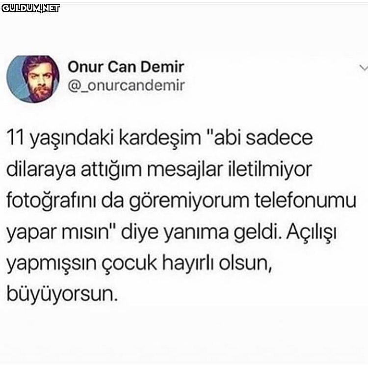 Yazık lan çocuğa Onur Can...