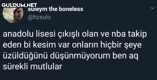 süleym the boneless...