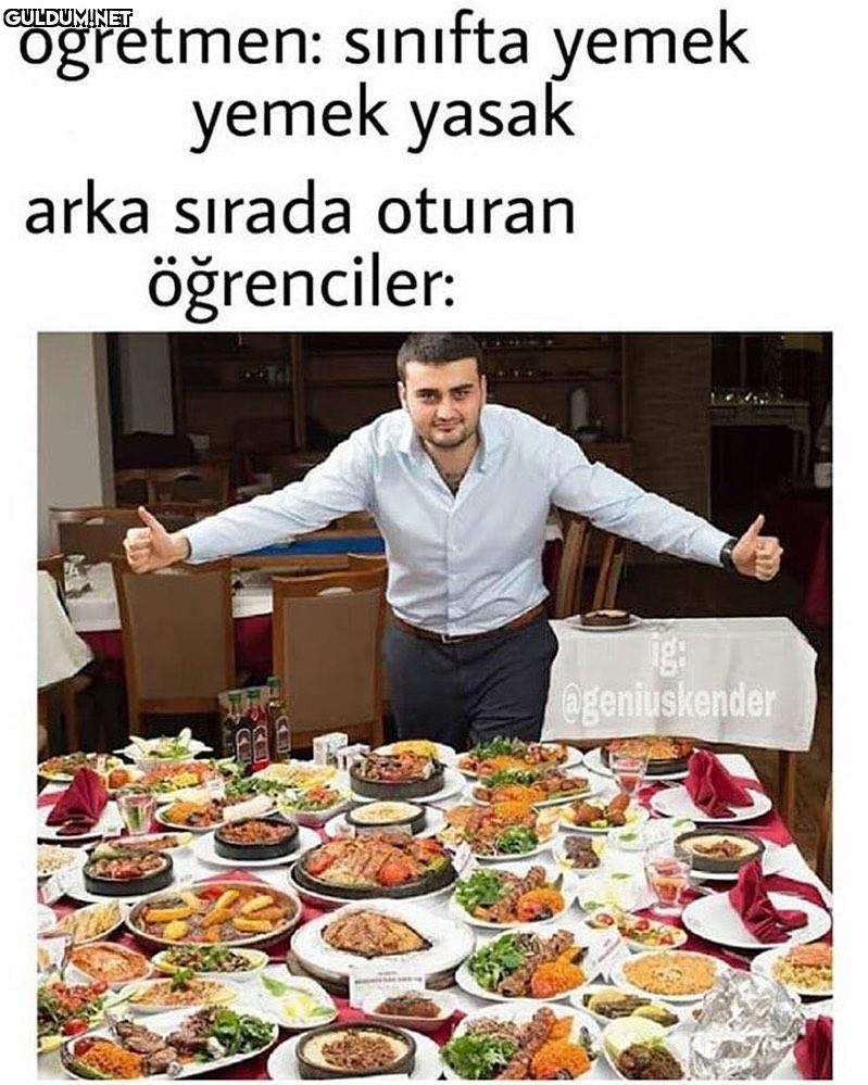 öğretmen: sinifta yemek...
