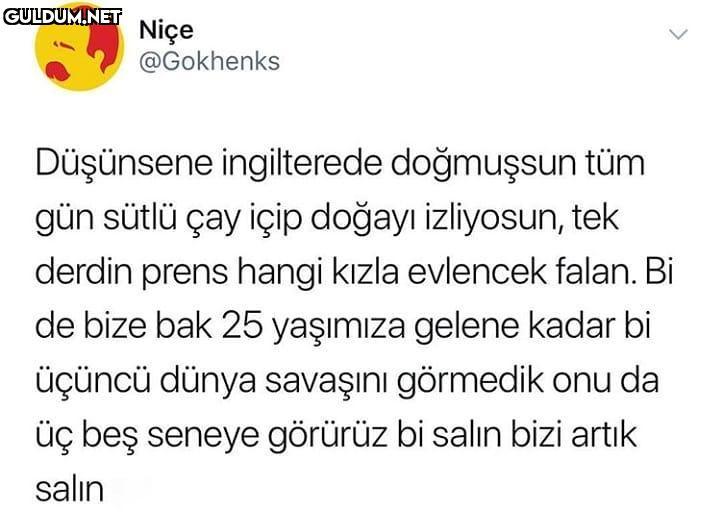 Niçe @Gokhenks Düşünsene...