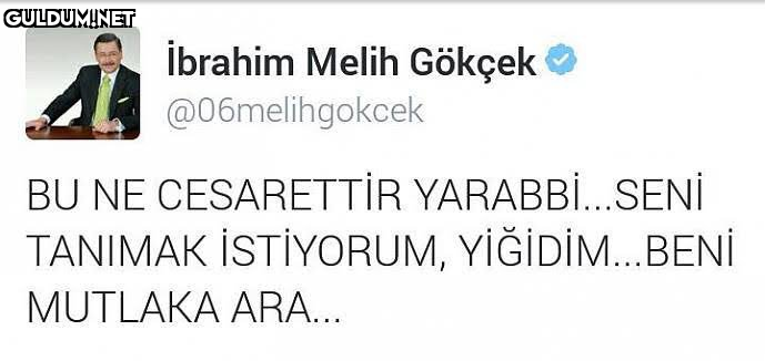 ibrahim Melih Gökçek...