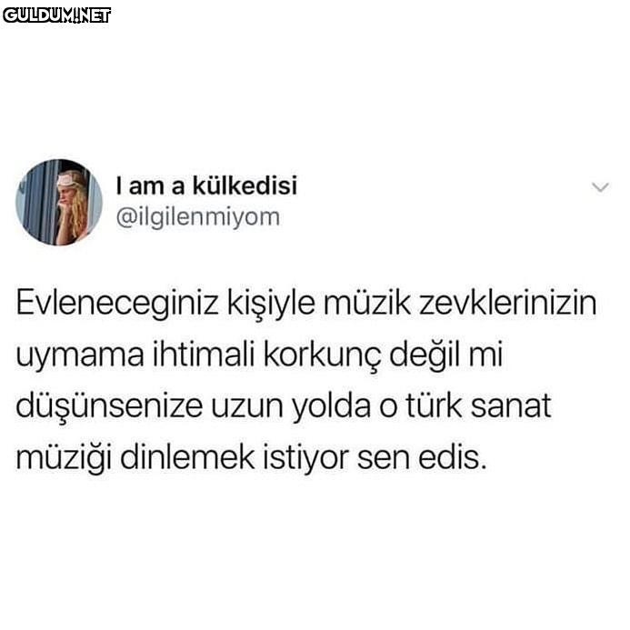 çok kötü olurdu I am a...