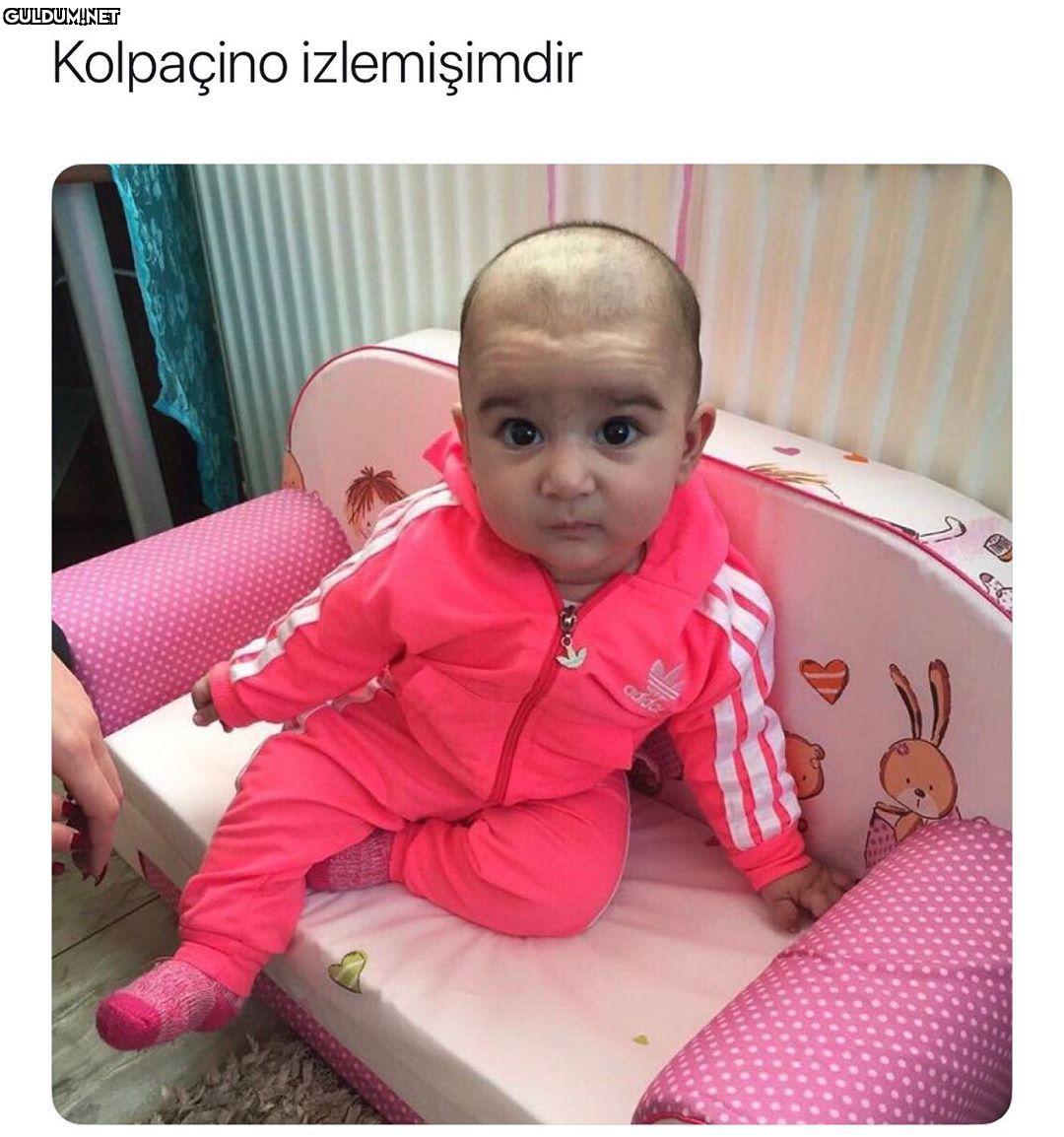 Kolpaçino izlemişimdir