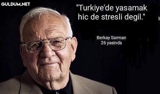 aynen öyle "Turkiye'de...