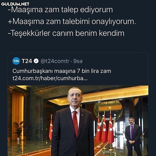 -Maaşıma zam talep...