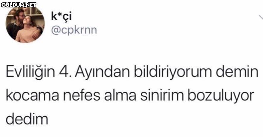k*çi @cpkrnn Evliliğin 4....