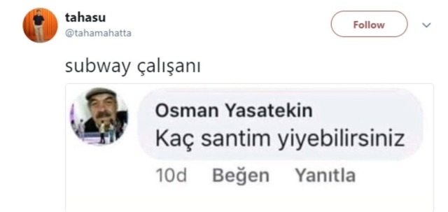 🤔🤔🤔
Subway çalışanı: kaç...