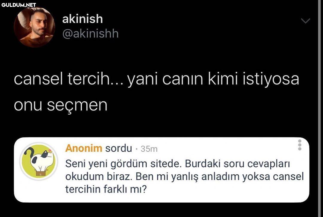Cansel tercih mi...