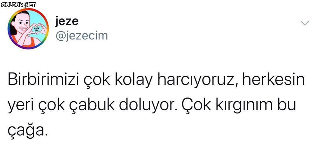 jeze @jezecim Birbirimizi...