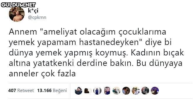 k*çi @cpkrnn Annem...