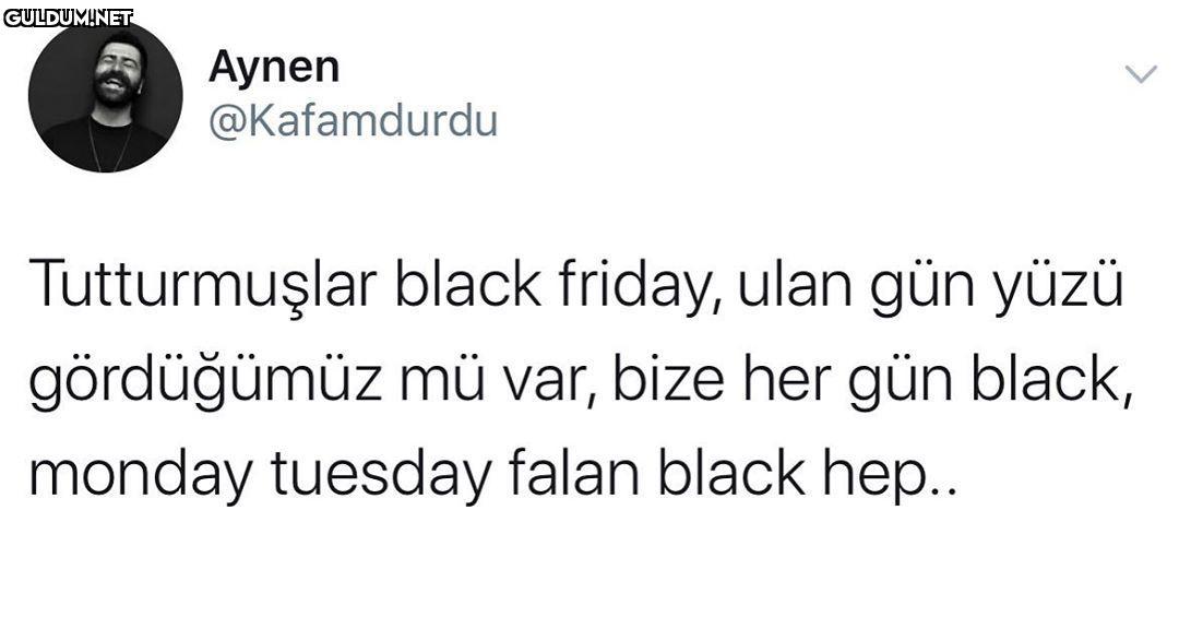 Valla her günümüz black...