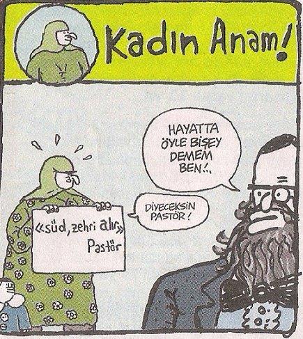 Kadin Anam!
" Süd zehiri...