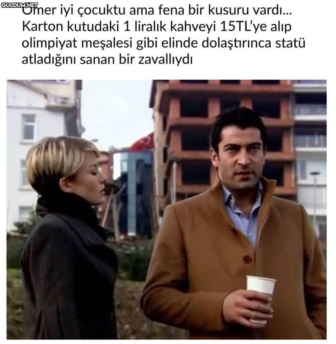 Ahahhaajaj ömeri niye işin...