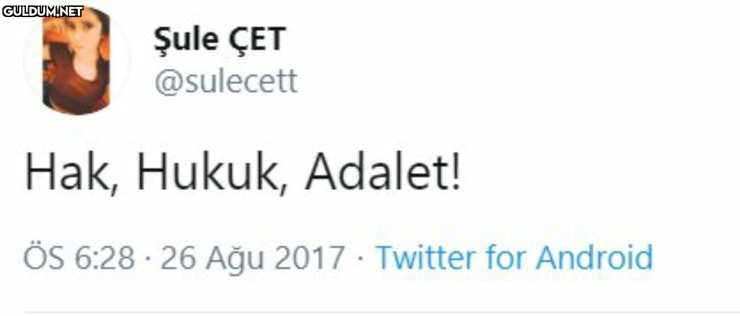 Şule ÇET @sulecett

Hak,...