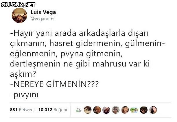 Pıvyını... Luis Vega...