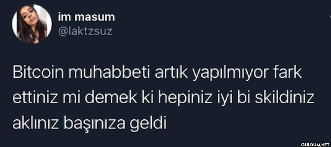 Bitcoin muhabbeti artık...
