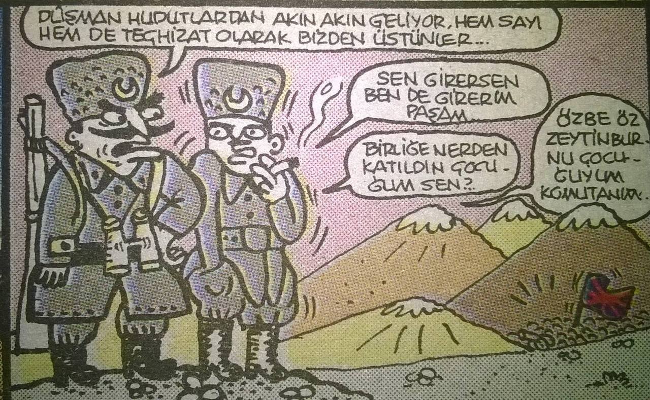 - Düşman hudutlardan akın...