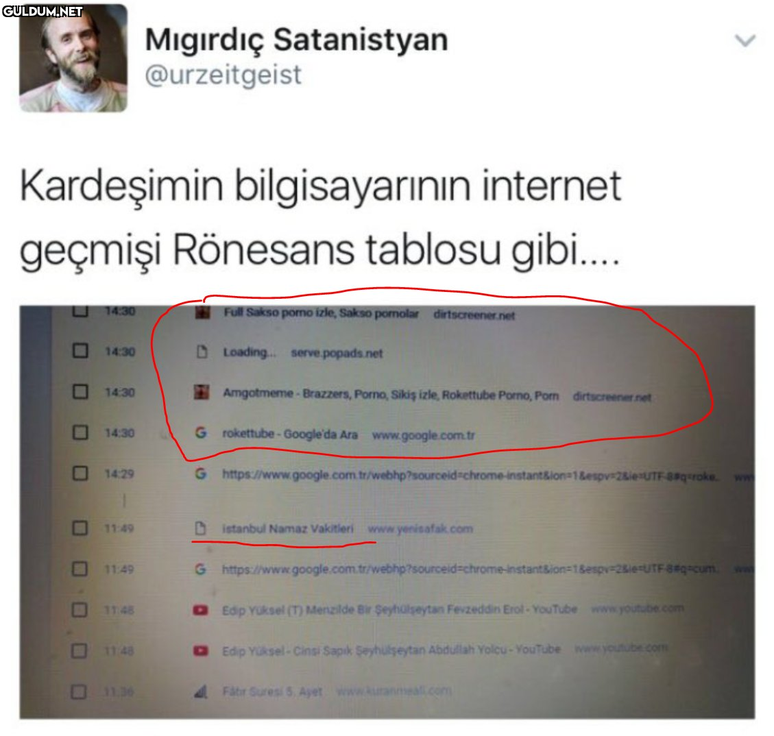 Migirdıç Satanistyan @urzeitgeist Kardeşimin bilgisayarının internet  geçmişi Rönesans tablosu gibi. 14:30 Sakso porno izle,... - Guldum.net -  Caps arama motoru