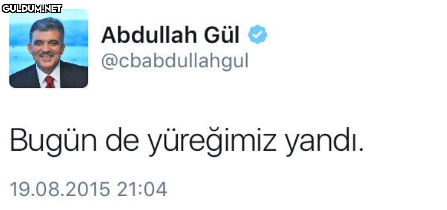Abdullah Gül...
