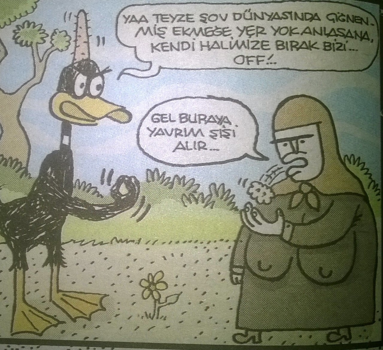 - Yaa teyze şov dünyasında...