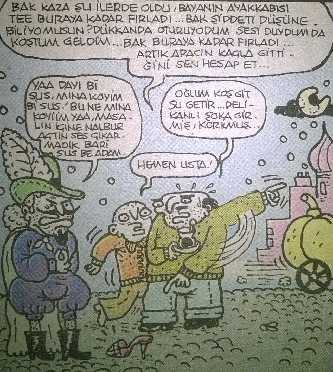 - Bak kaza şu ilerde...