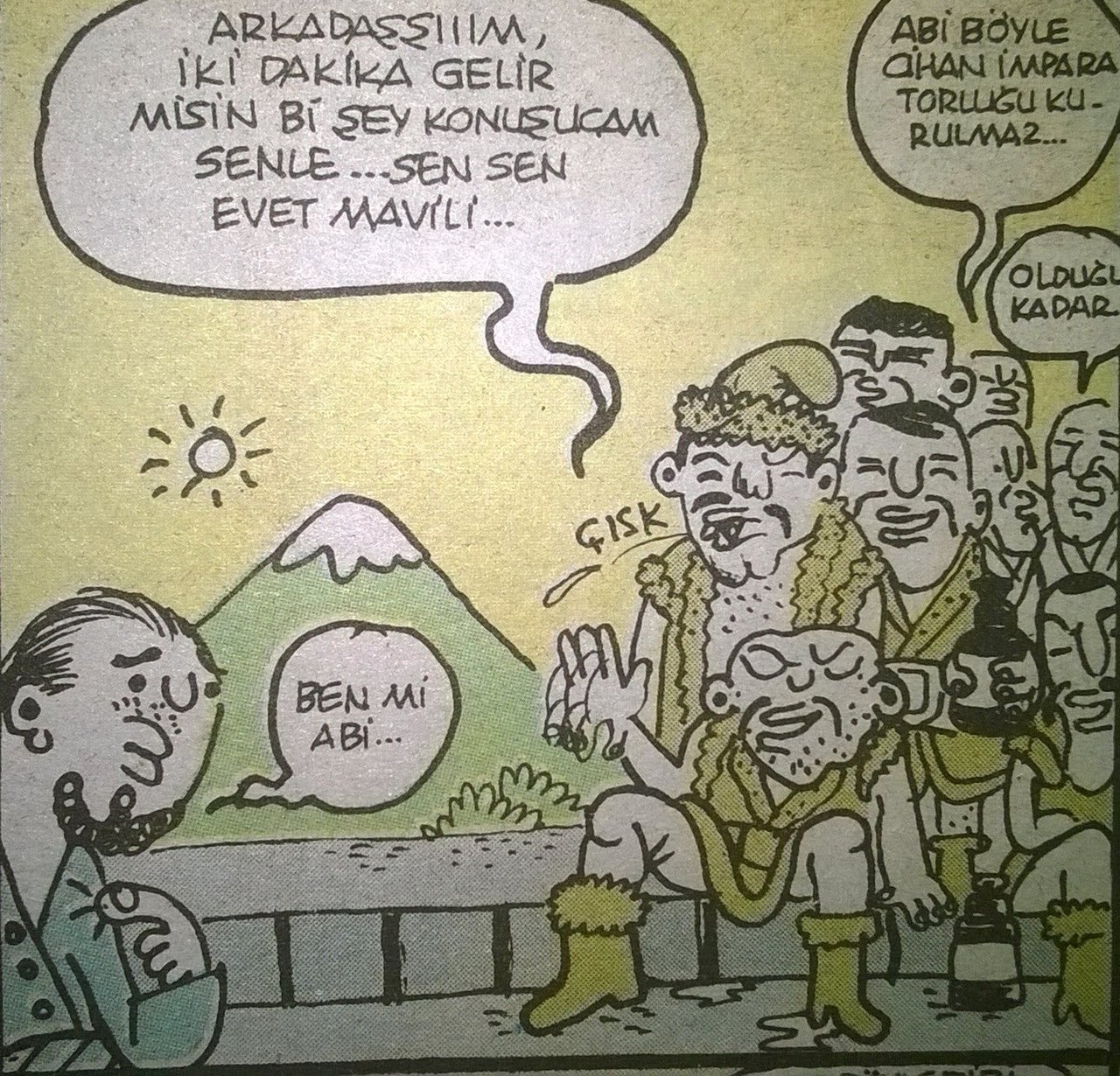 - Arkadaşşııım, iki dakka...