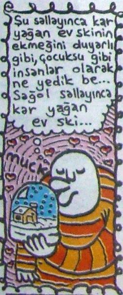 Su sallayinca kar
yağan ev...