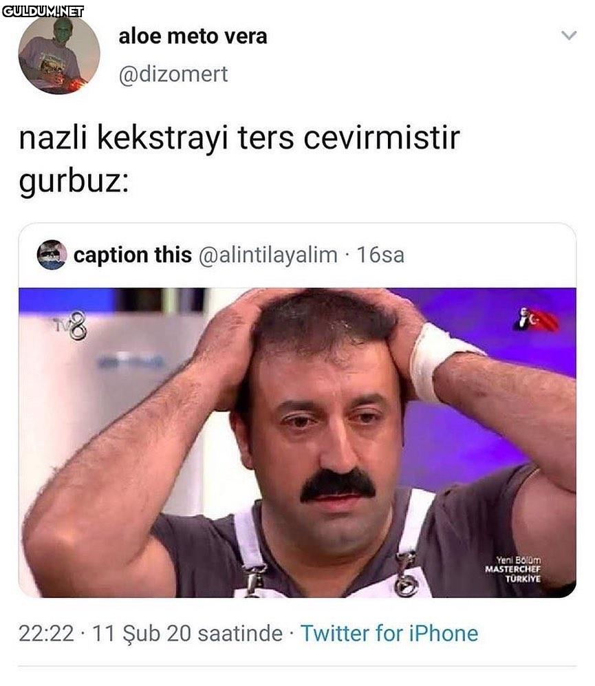 gürbüz tam bir canavar...