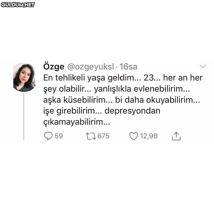 23 en tehlikeli yaştır...