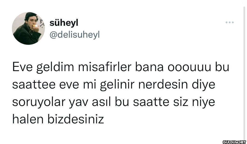 Eve geldim misafirler bana...