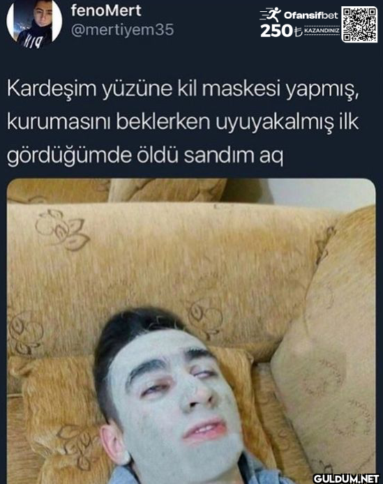 Ofansifbet 250\u20ac KAZANDINIZ Karde\u015fim y\u00fcz\u00fcne kil maskesi yapm\u0131\u015f ...