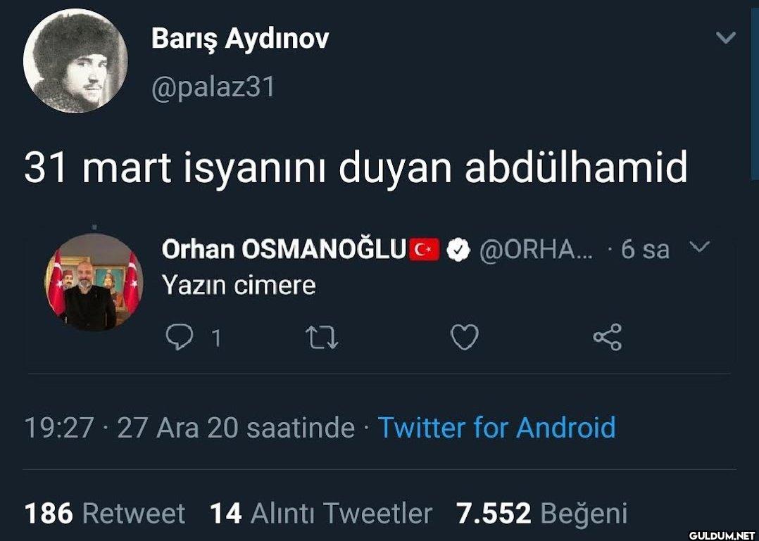 31 mart isyanını duyan...