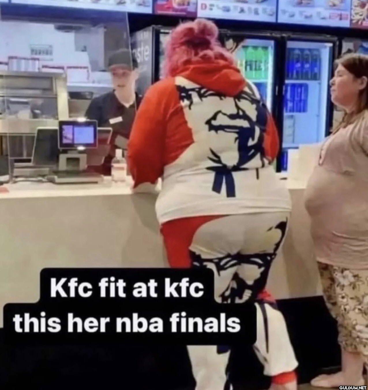 ste HE Kfc fit at kfc this...
