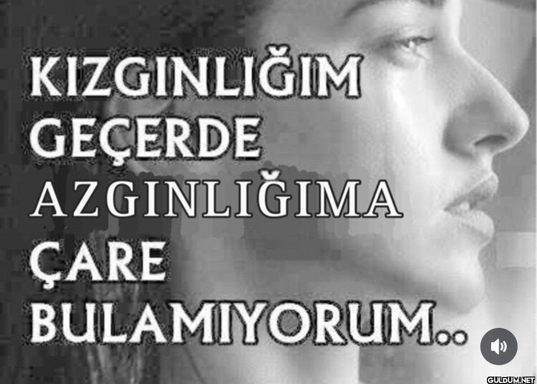 KIZGINLIĞIM GEÇERDE...