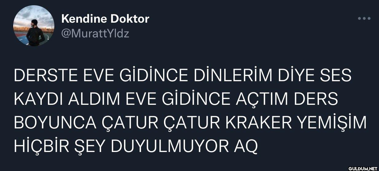 DERSTE EVE GİDİNCE...