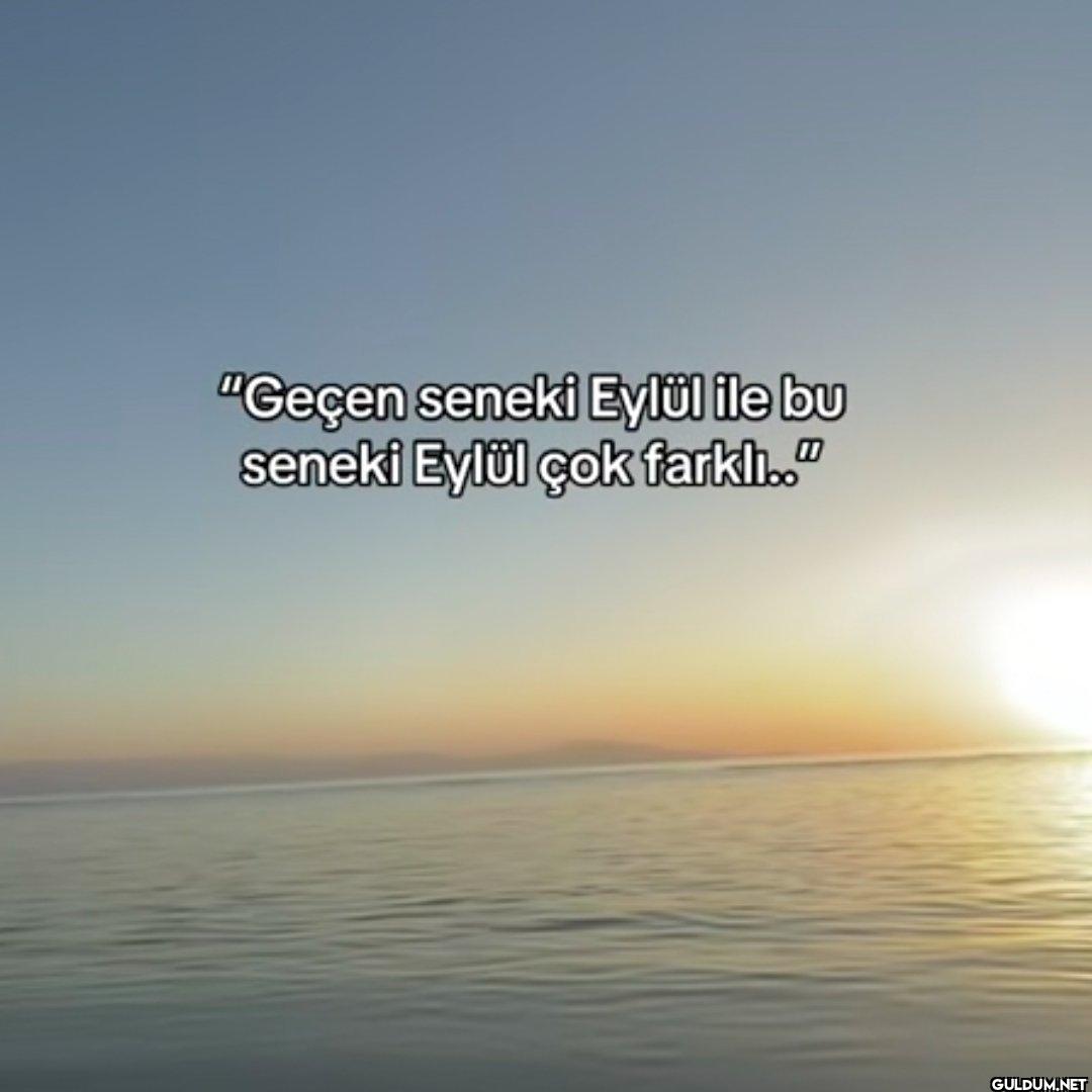 "Geçen seneki Eylül ile bu...