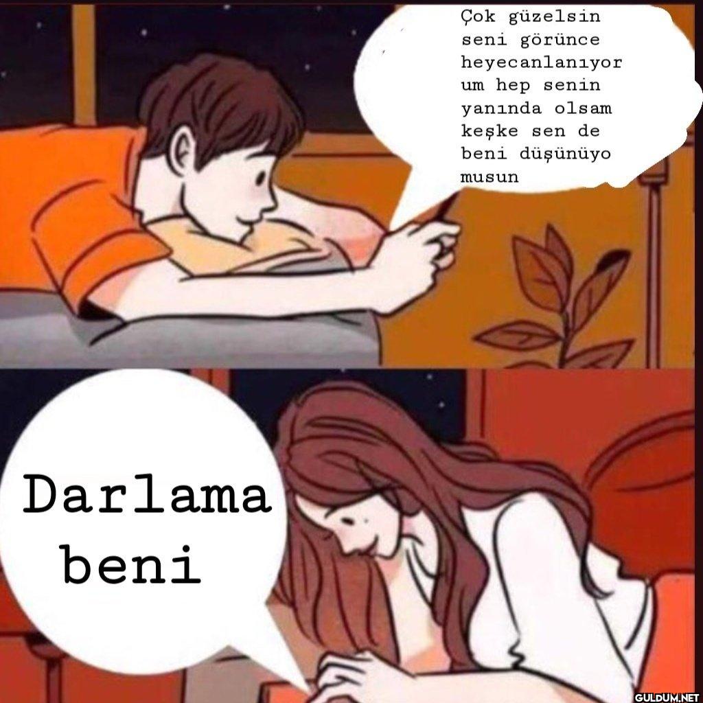 Darlama beni Çok güzelsin...